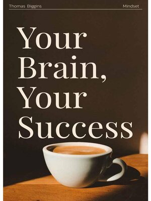 cover image of Your Brain, Your Success